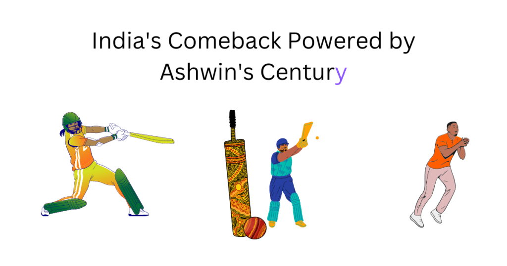 India's Comeback Powered by Ashwin's Century